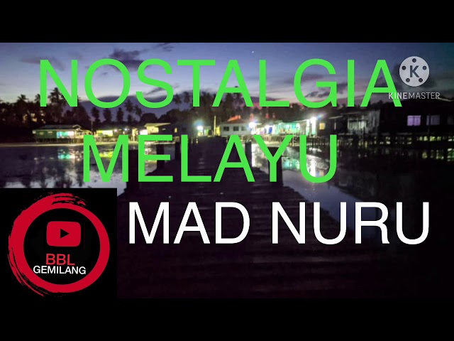 Mad Nuru-Nostalgia Melayu class=