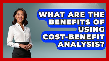 What Are The Benefits Of Using Cost-Benefit Analysis? - The Time Management Pro