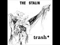 The Stalin - trash*