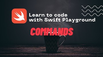 01.Learn to code with Swift Playground - Commands