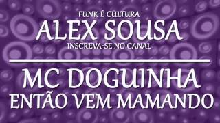 MC Doguinha   Então Vem Mamando DJ CAVERINHAA 22