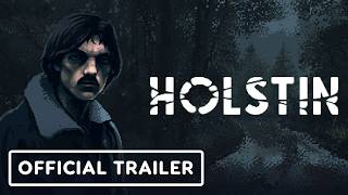 Holstin - Official Release Window Trailer