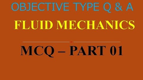 MCQ ON FLUID MECHANICS  | PART 01 | 20 MCQs WITH ANSWERS | Q & A | ASHWIN PRABHU G