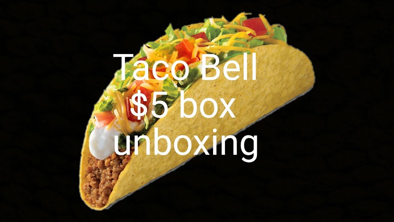 Taco Bell 5 Box! YouTube