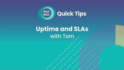 Uptime Monitoring and SLA Reporting with New Relic