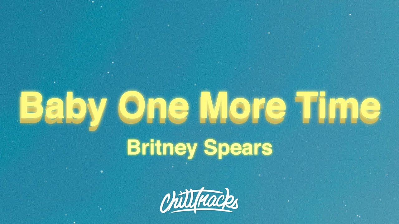 Britney Spears - Baby One More Time (Lyrics) - YouTube