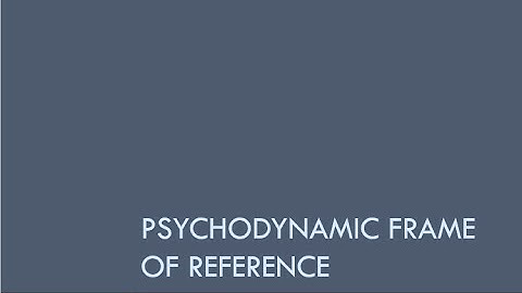 Psychodynamic Frames of Reference in Occupational Therapy