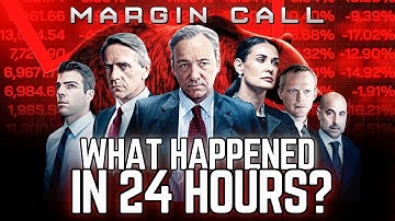Margin Call: What Really Happened? That You Didn