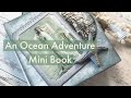 An Oceanic Adventure Mini Book Tutorial | Happiness in Crafting DT Project | Mini Album | Journal