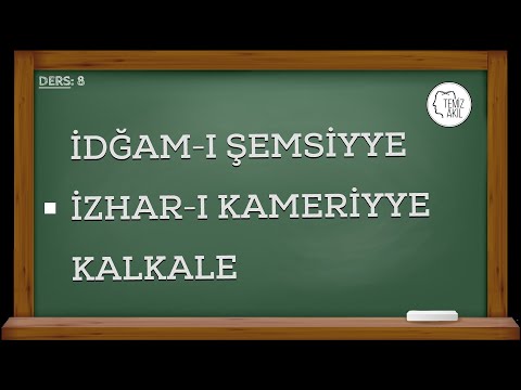 Tecvid | 8. Ders | İdğam-ı Şemsiyye, İzhar-ı Kameriyye ve Kalkale