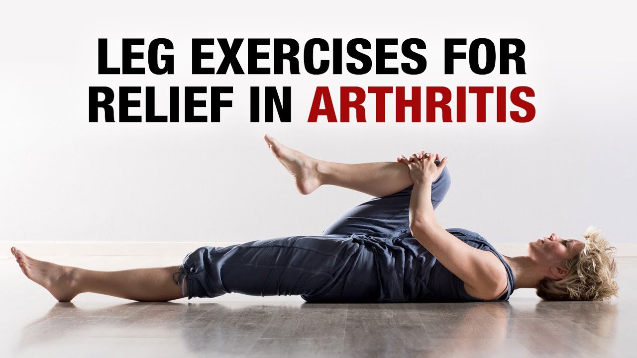 Leg Exercises for Relief in Arthritis - Dr. Gaurav Sharma - Defeating ...