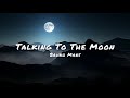 Bruno Mars - Talking To The Moon ( LYRICS )