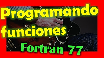 Fortran 77 | Español | Funciones