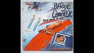 BIRTH CONTROL - deal done at night - 1981