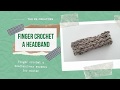 Finger Crochet A Headband