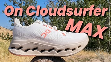 On Cloudsurfer MAX // Is it really MAX? // First Impressions