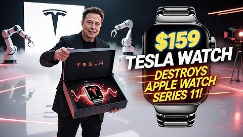 Elon Musk’s $159 Tesla Smartwatch is HERE — The Hidden Features That DESTROY Apple Watch Series 11!