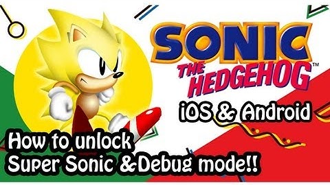 Sonic the Hedgehog 1 HD (iOS & Android) - How to Unlock Super Sonic & Debug