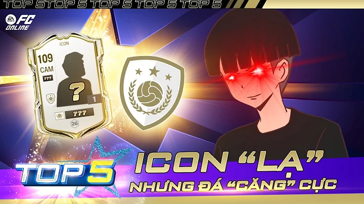 TOP 5 ICONS LẠ NHƯNG BÁ TRONG FC ONLINE