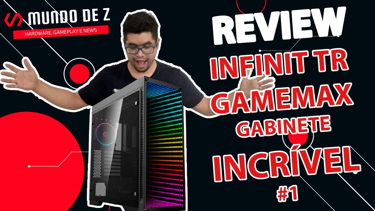 GABINETE GAMER INFINIT ABYSS TR GAMEMAX - O MELHOR GABINETE QUE JÁ VI #1 