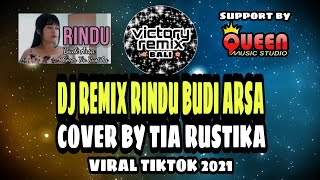 Download lagu Viral Tiktok - Dj Remix Rindu Budi Arsa Cover By Tia Rustika mp3