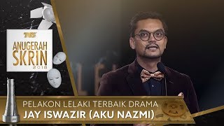 Pelakon Lelaki Terbaik Drama - Jay Iswazir (Aku Nazmi) | #ASK2018