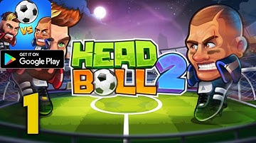 HEAD BALL 2 ANDROID GAMEPLAY PART 1