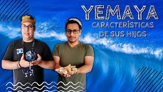 YEMAYA CHARACTERISTICS OF HER CHILDREN