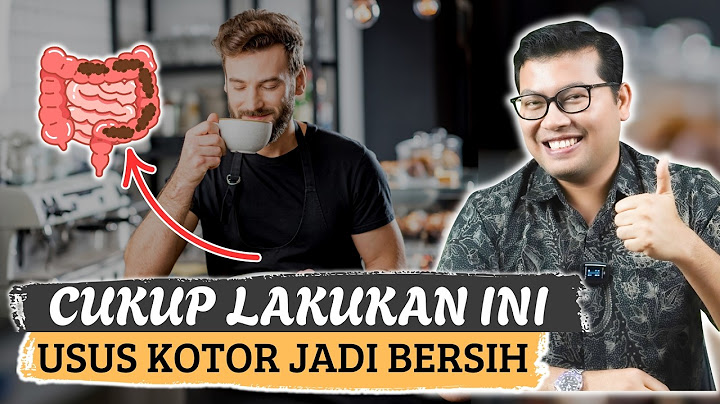 CARA MUDAH MEMBERSIHKAN USUS YG KOTOR - DOKTER SADDAM ISMAIL