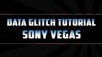 Data Glitch Tutorial | Sony Vegas Tutorial