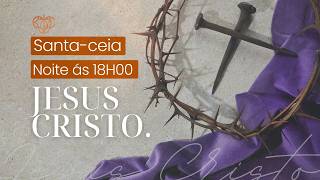 Culto de Santa Ceia - 24/05/2026