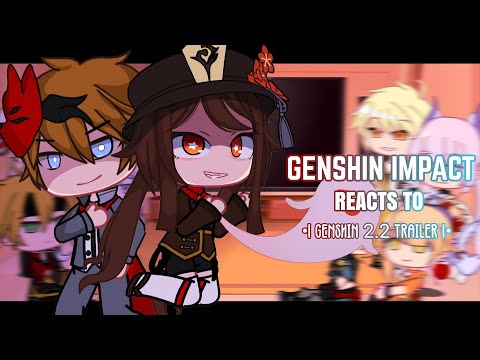 ♥️✨ Inazuma Characters Reacts to Genshin Impact 2.2 Trailer || Gacha Club || Genshin Impact