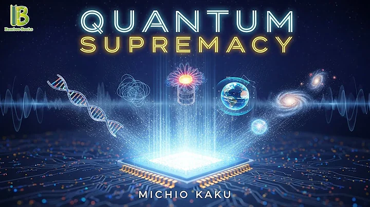 Quantum Supremacy: How the Quantum Computer Revolution Will Change Everything - Michio Kaku
