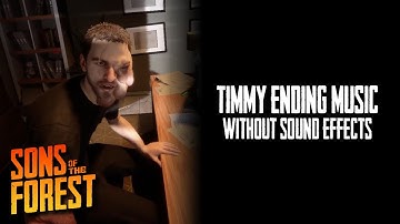 Timmy Ending Music Without Sound Effects | Sons of the Forest Leaks
