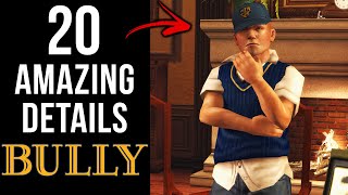 20 AMAZING Details in BULLY