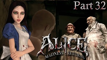 Back in the Mad House | Alice: Madness Returns Part 32