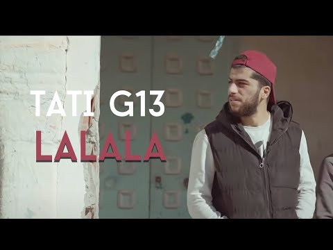 TATI G13 - LALALA (Clip Officiel)