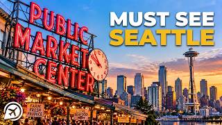 10 Top MUST SEE Attractions in Seattle 🇺🇸