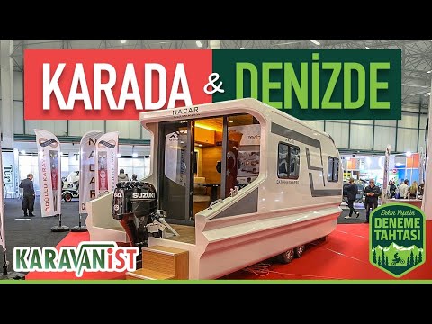 HEM KARADA HEM DENİZDE GİDEBİLEN  NACAR KARAVAN | KARAVANİST