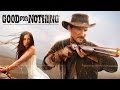 Good For Nothing (Trailer)