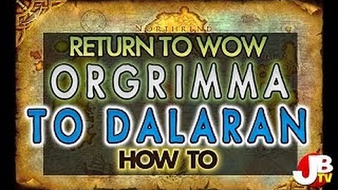 Orgrimmar to Dalaran in Wow, fast!