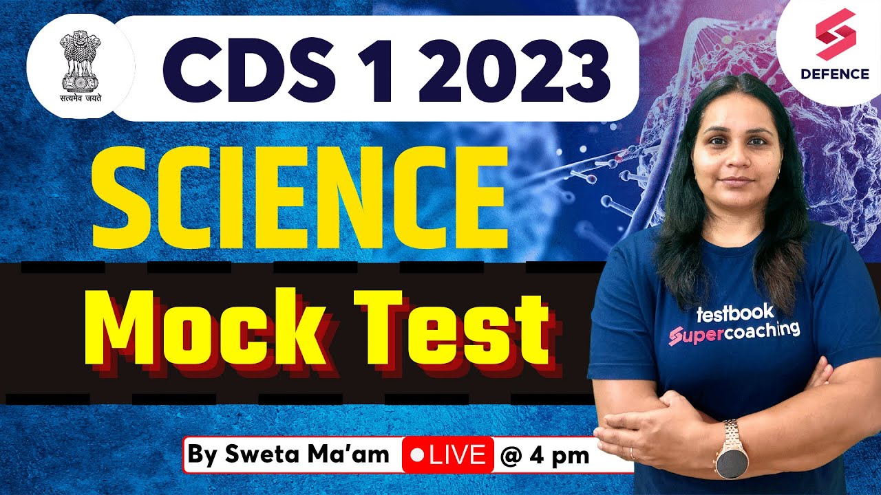 CDS 1 2023 Science | Mock Test | Science for Defence Exams | Sweta Ma ...