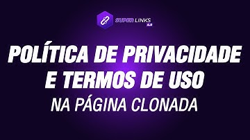 🟣 POLÍTICA DE PRIVACIDADE - COMO ALTERAR NA PÁGINA CLONADA COM O SUPER LINKS