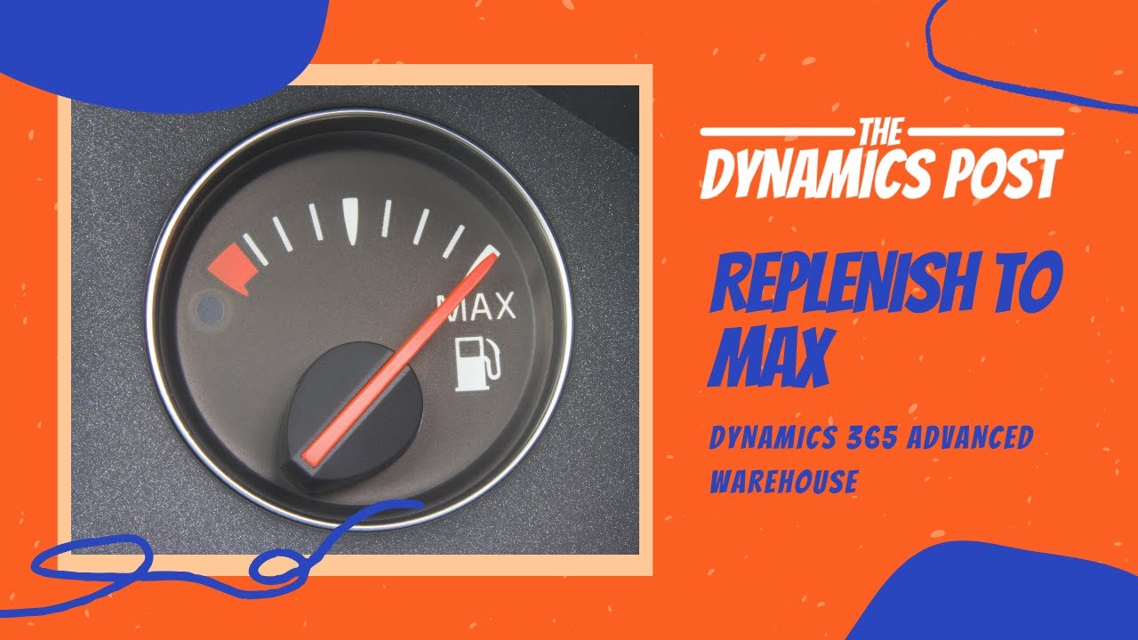 Dynamics 365 Wave Demand Replenishment to Max location capacity