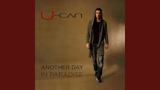 Another Day in Paradise - U-Can