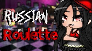 Russian Roulette} •, Tradução•Gacha Life, •, GLMV, 