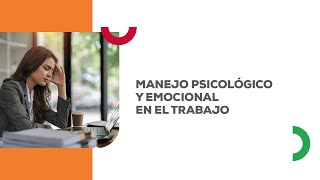 Conferencia especial: Manejo psicológico y emocional en el trabajo