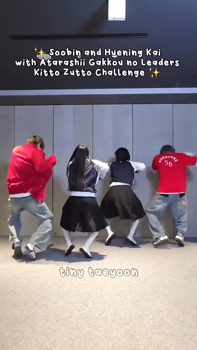 Sookai and Atarashii Gakkou no Leaders Kitto Zutto Challenge 😂 #txt #kpop #jpop #tiktokdance #funny