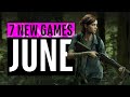 7 New Games June (2 FREE GAMES)