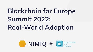 Blockchain for Europe Summit 2022: Real-World Adoption with Nimiq